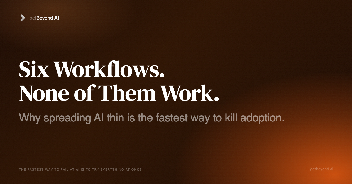 The Fastest Way to Fail at AI Is to Try Everything at Once